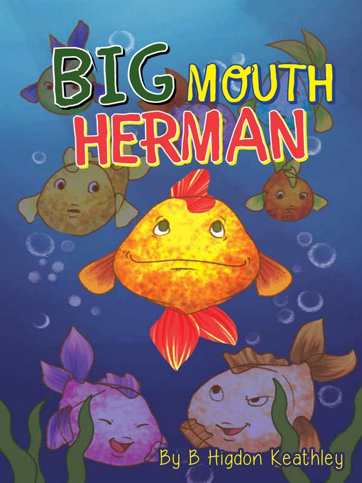 Title details for Big Mouth Herman by Betty Higdon Keathley - Available